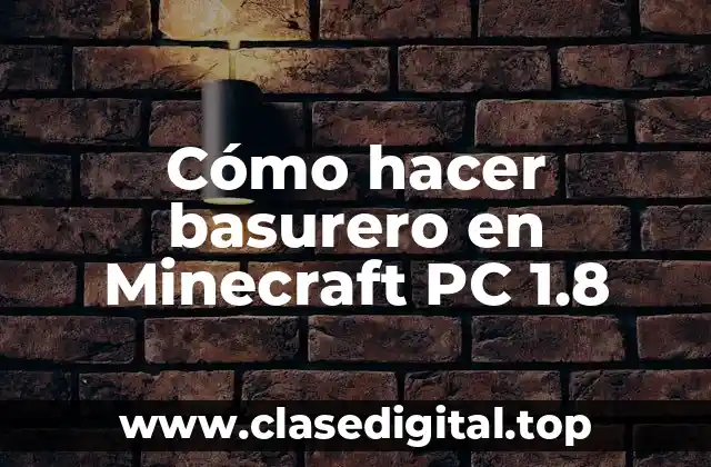 Cómo hacer basurero en Minecraft PC 1.8