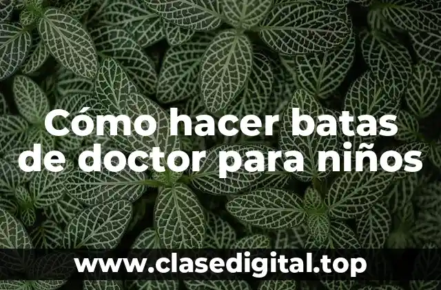 Cómo hacer batas de doctor para niños
