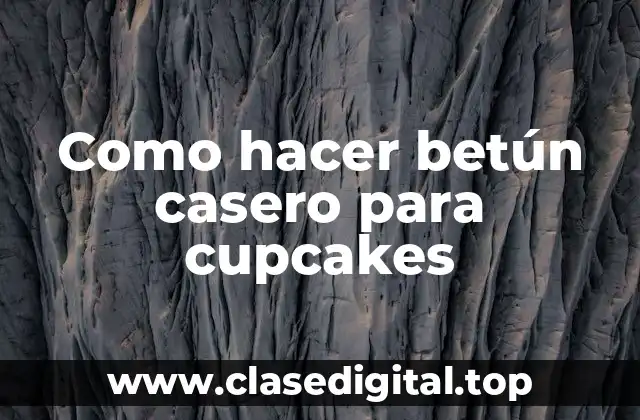 ¿Qué es el betún casero para cupcakes?