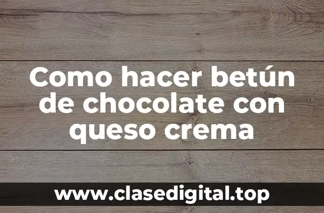 ¿Qué es el betún de chocolate con queso crema?