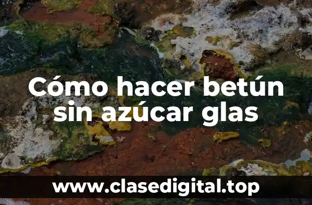 Cómo hacer betún sin azúcar glas
