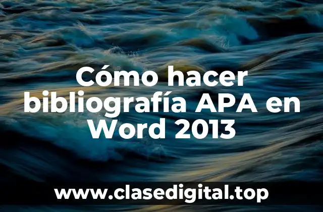 Cómo hacer bibliografía APA en Word 2013