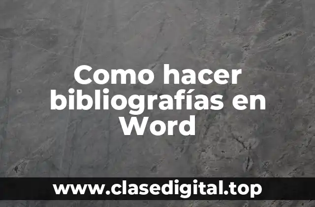 Como hacer bibliografías en Word