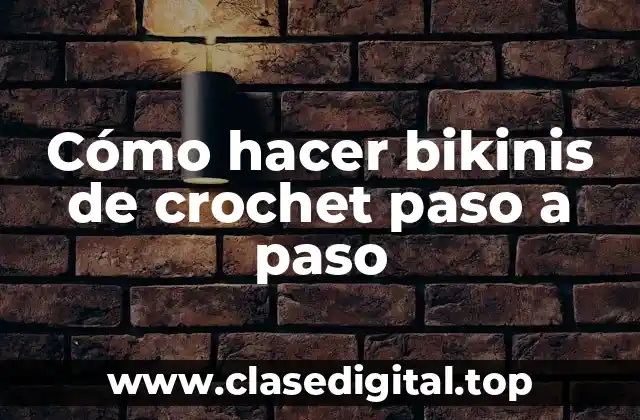 Cómo hacer bikinis de crochet paso a paso