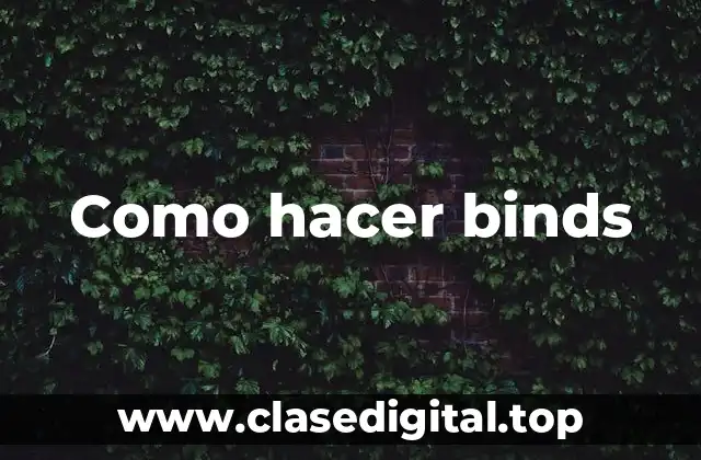 Como hacer binds