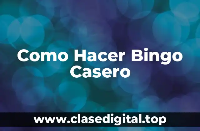 ¿Qué es un bingo casero?