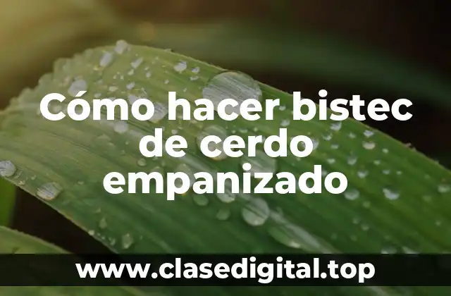 Cómo hacer bistec de cerdo empanizado