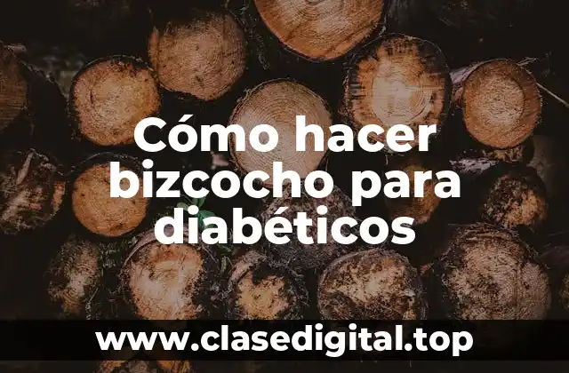 Cómo hacer bizcocho para diabéticos
