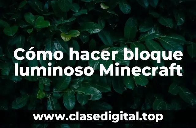 Cómo hacer bloque luminoso Minecraft