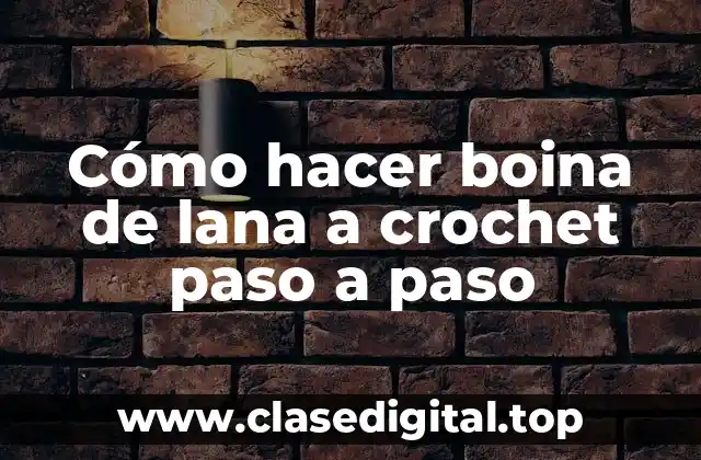 Cómo hacer boina de lana a crochet paso a paso