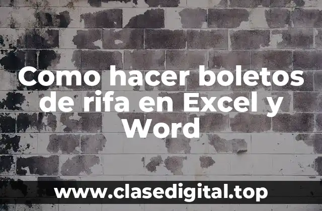Como hacer boletos de rifa en Excel y Word