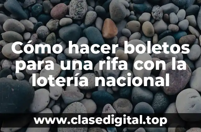 Cómo hacer boletos para una rifa con la lotería nacional