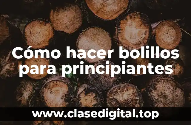 ¿Qué son los bolillos?