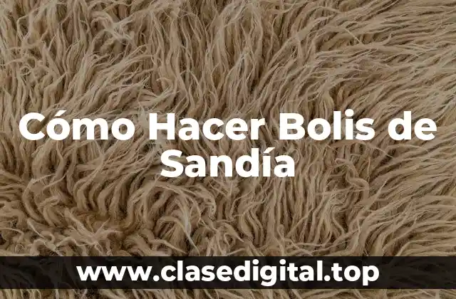 Cómo Hacer Bolis de Sandía