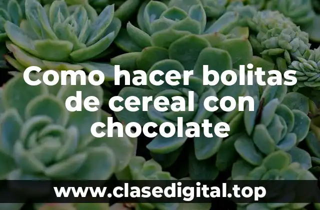 Como hacer bolitas de cereal con chocolate