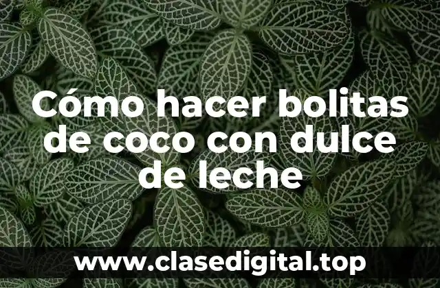 Cómo hacer bolitas de coco con dulce de leche