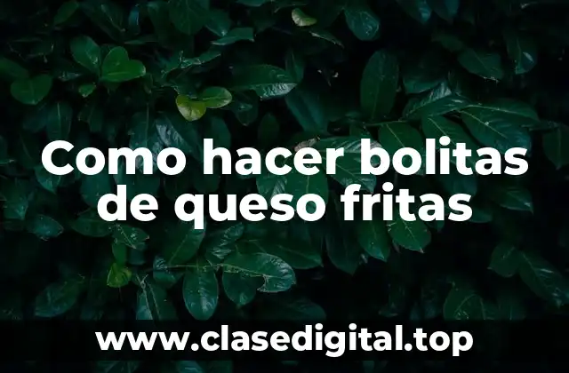 Como hacer bolitas de queso fritas