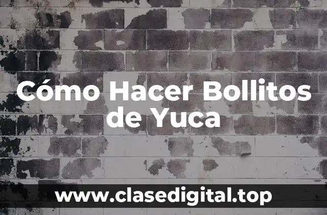 ¿Qué son los Bollitos de Yuca?