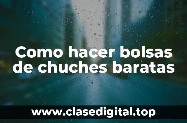 Como hacer bolsas de chuches baratas