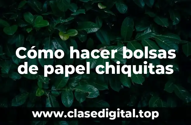 Cómo hacer bolsas de papel chiquitas