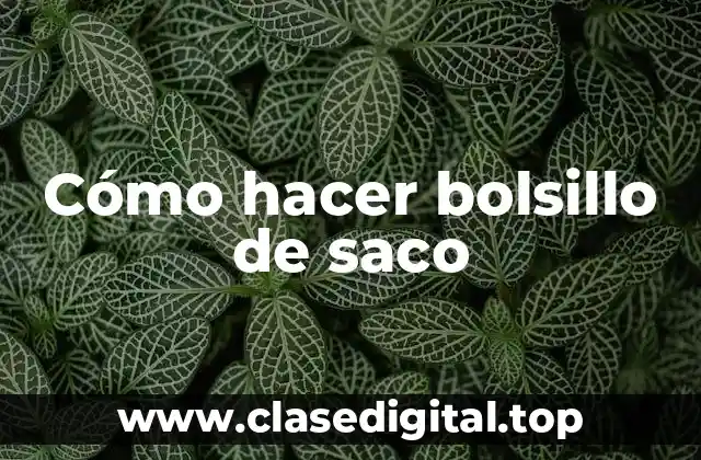 Cómo hacer bolsillo de saco