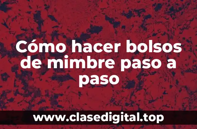 Cómo hacer bolsos de mimbre paso a paso