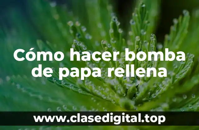 Cómo hacer bomba de papa rellena