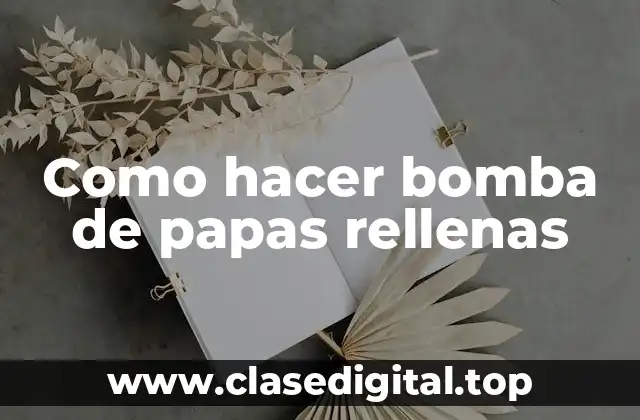 ¿Qué es una bomba de papas rellenas?