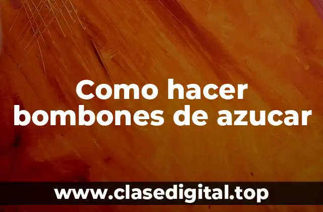 ¿Qué son los bombones de azucar y cómo se utilizan?