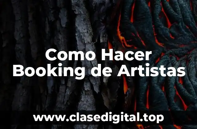 ¿Qué es el Booking de Artistas?