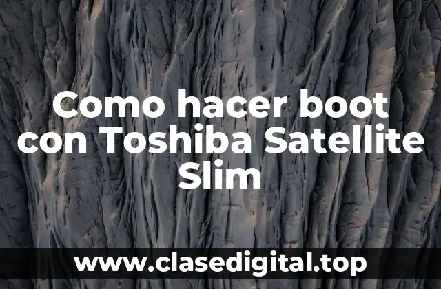 Como hacer boot con Toshiba Satellite Slim