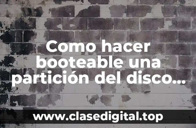 Como hacer booteable una partición del disco duro externo