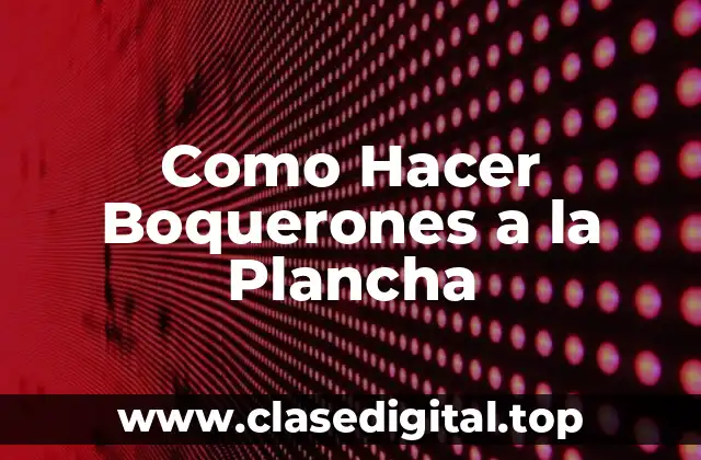 Como Hacer Boquerones a la Plancha