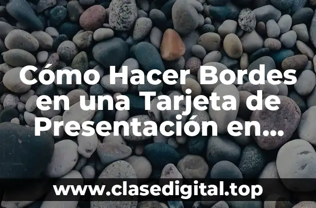 Cómo Hacer Bordes en una Tarjeta de Presentación en Photoshop