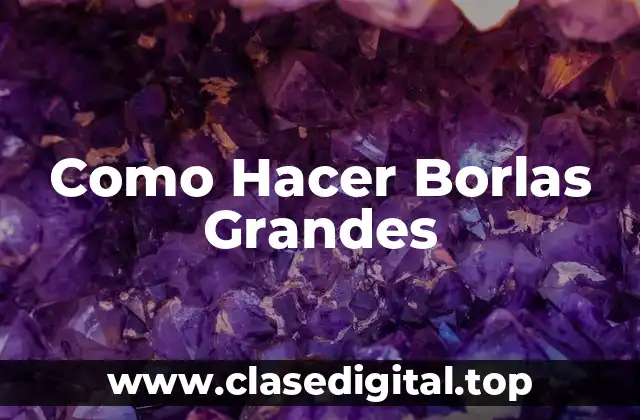 Como Hacer Borlas Grandes