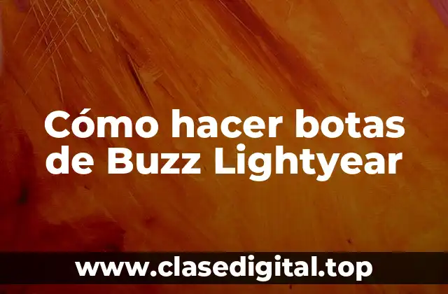 Cómo hacer botas de Buzz Lightyear
