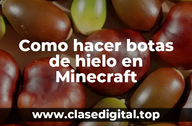 Como hacer botas de hielo en Minecraft