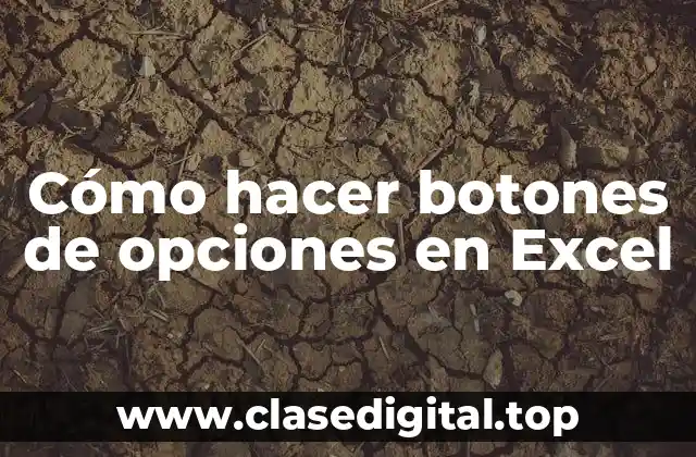 Cómo hacer botones de opciones en Excel