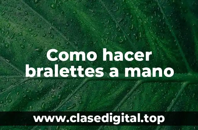 Como hacer bralettes a mano