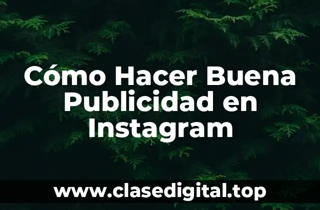 Cómo Hacer Buena Publicidad en Instagram
