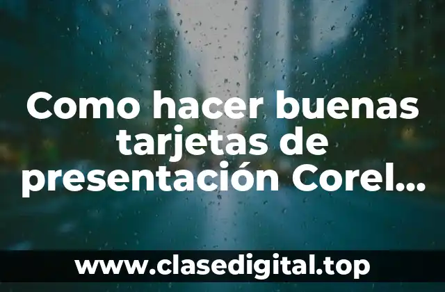 Como hacer buenas tarjetas de presentación Corel Draw 7