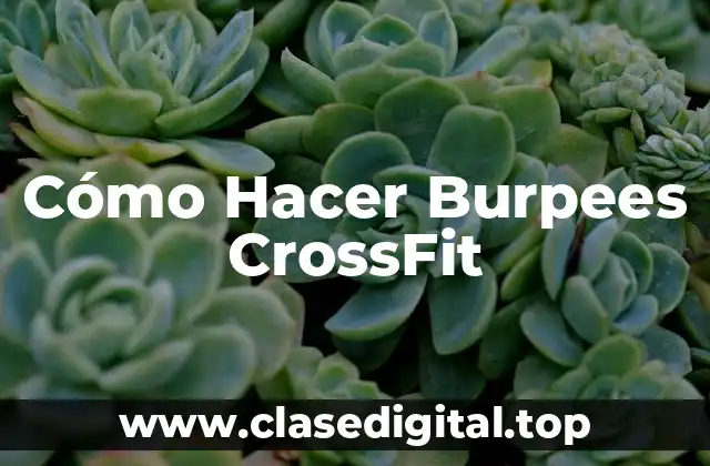 ¿Qué son los Burpees CrossFit?
