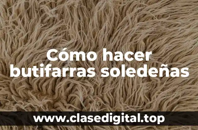 Cómo hacer butifarras soledeñas