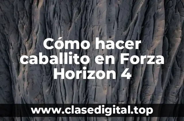 Cómo hacer caballito en Forza Horizon 4