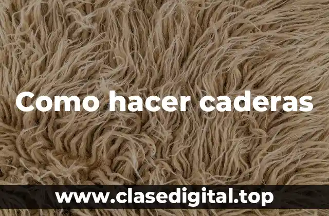Como hacer caderas