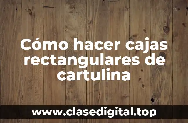 Cajas rectangulares de cartulina