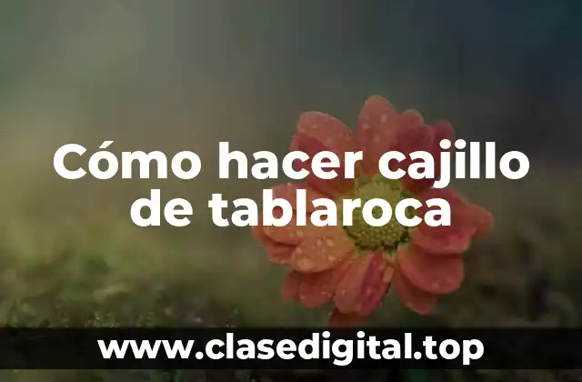 Cómo hacer cajillo de tablaroca