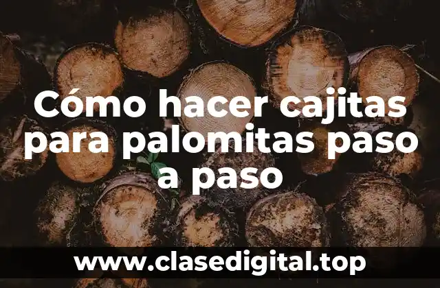 Cómo hacer cajitas para palomitas paso a paso