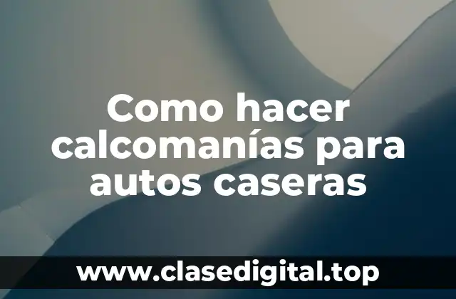 Como hacer calcomanías para autos caseras
