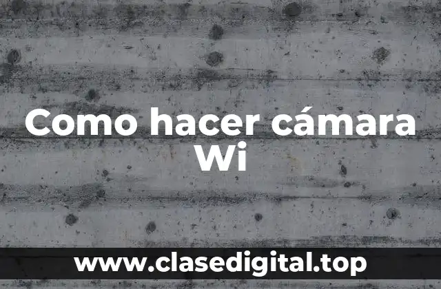 Cámara Wi-Fi con un celular: ¿Qué es y para qué sirve?